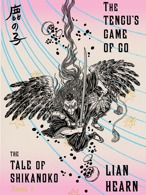 Title details for The Tengu's Game of Go by Lian Hearn - Wait list
